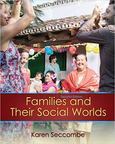 Test Bank for Families and their Social Worlds 2nd Edition by Karen T. Seccombe