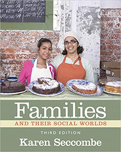 Test Bank for Families and Their Social Worlds 3rd Edition by Karen T. Seccombe