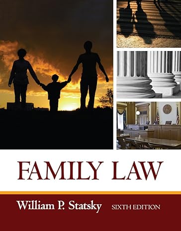Test Bank for Family Law 6th Edition by William P. Statsky