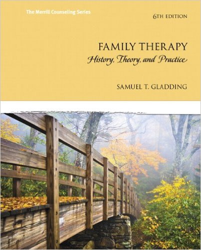 Test Bank for Family Therapy History Theory and Practice 6th Edition by Samuel T. Gladding