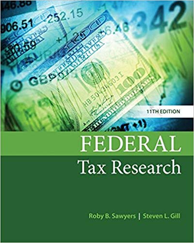 Test Bank for Federal Tax Research 11th Edition by Roby B. Sawyers