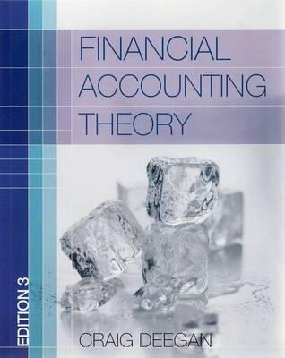 Test Bank for Financial Accounting Theory 3rd Edition by Craig Deegan