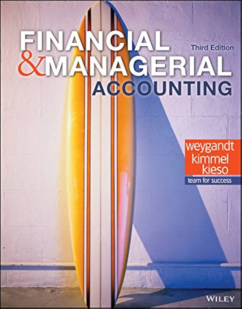 Test Bank for Financial and Managerial Accounting 3rd Edition by Jerry J. Weygandt