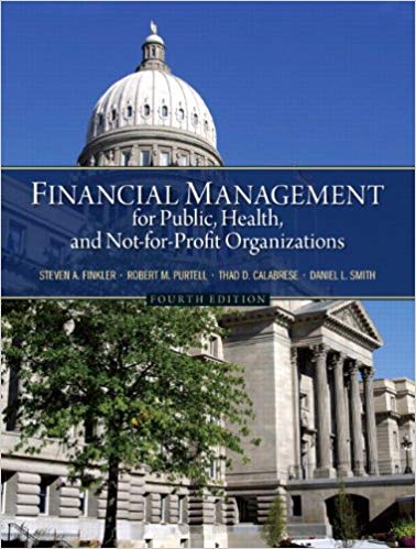 Test Bank for Financial Management for Public Health and Not for Profit Organizations 4th Edition by Steven A. Finkler