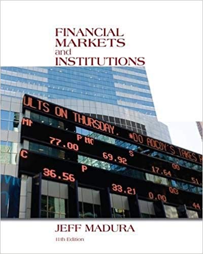 Test Bank for Financial Markets and Institutions 11th Edition by Jeff Madura