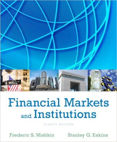 Test Bank for Financial Markets and Institutions 8th Edition by Frederic Mishkin