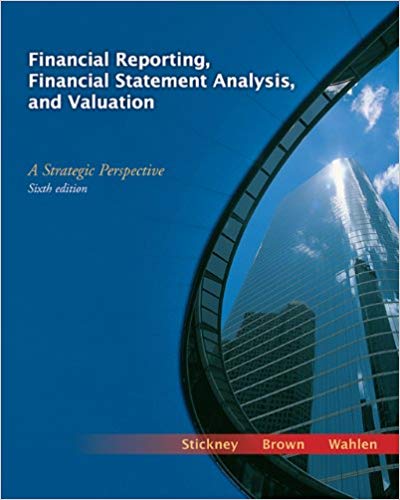Test Bank for Financial Reporting Financial Statement Analysis and Valuation 6th Edition by Clyde P. Stickney