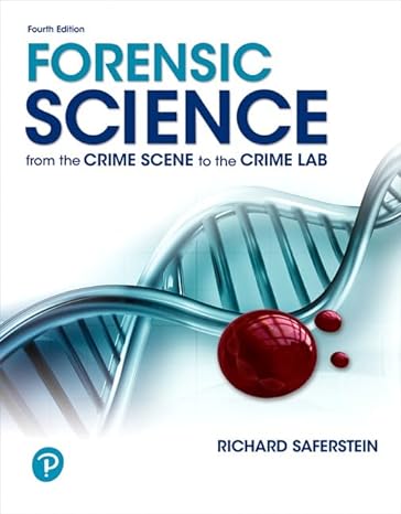 Test Bank for Forensic Science From the Crime Scene to the Crime Lab 4th Edition by Richard Saferstein