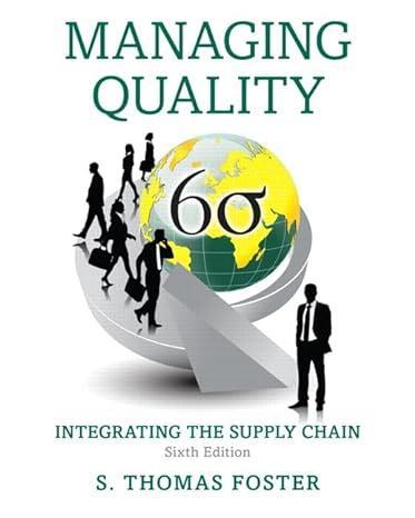 Test Bank for Foster 6e Managing Quality Integrating the Supply Chain 6e