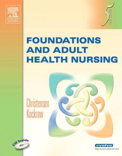 Test Bank for Foundations and Adult Health Nursing 5th Edition by Barbara Christensen