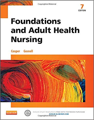 Test Bank for Foundations and Adult Health Nursing 7th Editon by Cooper
