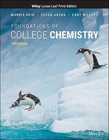 Test Bank for Foundations of College Chemistry, 16th Edition Morris Hein