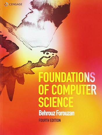 Test Bank for Foundations of Computer Science 4th Edition by Behrouz A. Forouzan