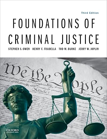 Test Bank for Foundations of Criminal Justice 3rd Edition by Stephen S. Owen