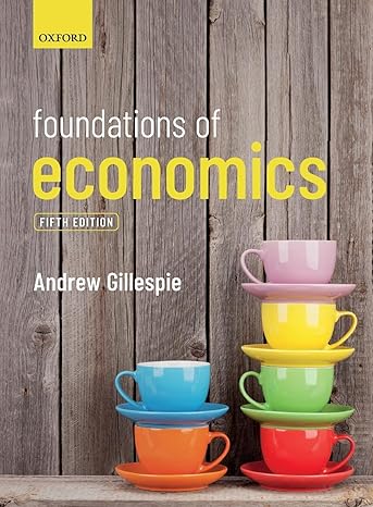 Test Bank for Foundations of Economics 5th Edition by Andrew Gillespie