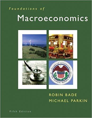 Test Bank for Foundations of Macroeconomics 5th Edition by Robin Bade