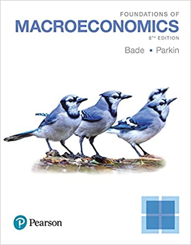 Test Bank for Foundations of Macroeconomics 8th Edition by Robin Bade