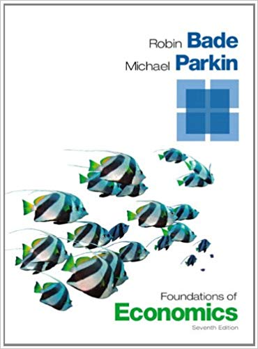 Test Bank for Foundations of Microeconomics 7th Edition by Robin Bade