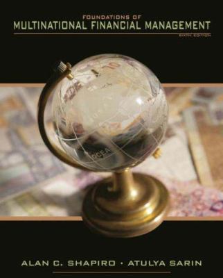 Test Bank for Foundations of Multinational Financial Management 6th Edition by Alan C. Shapiro Atulya Sarin