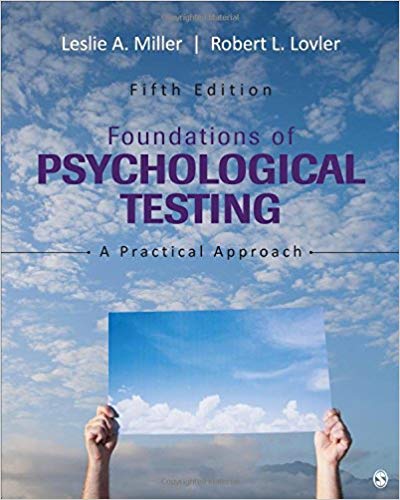 Test Bank for Foundations of Psychological Testing A Practical Approach 5th Edition by Leslie A. Miller