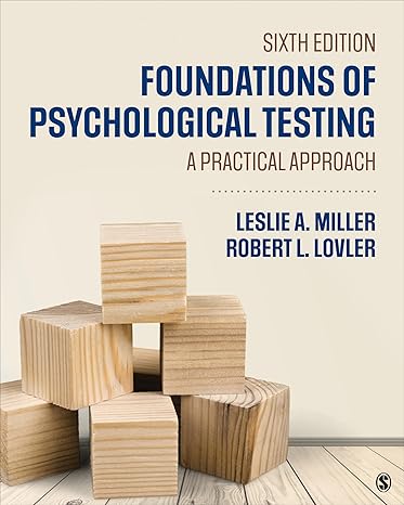 Test Bank for Foundations of Psychological Testing A Practical Approach 6th Edition by Leslie A. Miller