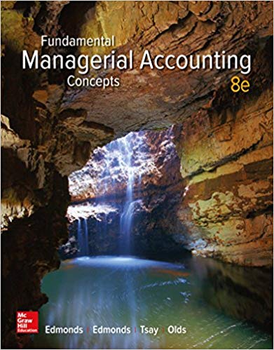 Test Bank for Fundamental Managerial Accounting Concepts 8th Edition by Thomas P Edmonds