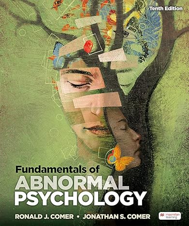 Test Bank for Fundamentals of Abnormal Psychology 10th Edition by Ronald Comer