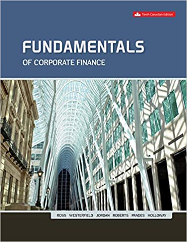 Test Bank for Fundamentals Of Corporate Finance 10th Canadian Edition by Prof Stephen A. Ross