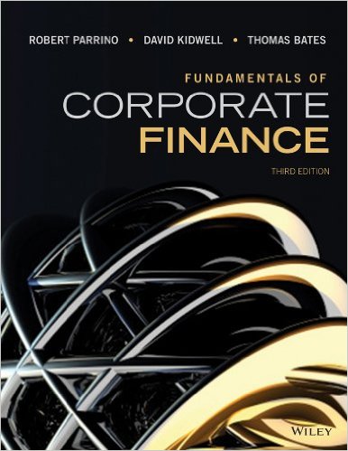 Test Bank for Fundamentals of Corporate Finance 3rd Edition by Robert Parrino