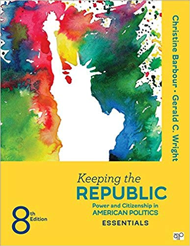 Test Bank for Keeping the Republic Power and Citizenship in American Politics THE ESSENTIALS 8th Edition by Christine Barbour