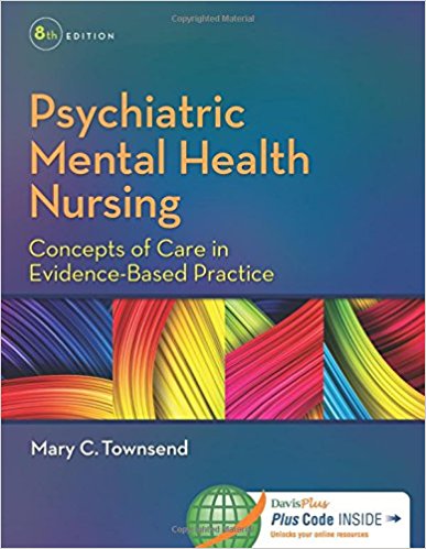 Test Bank for Psychiatric Mental Health Nursing Concepts of Care in Evidence Based Practice 8th Edition by Townsend
