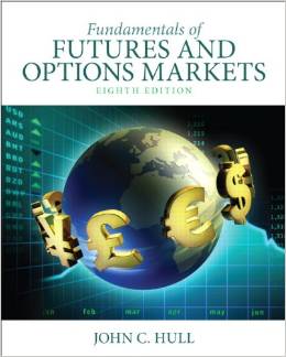 Test Bank for Fundamentals of Futures and Options Markets 8th Edition by John C. Hull