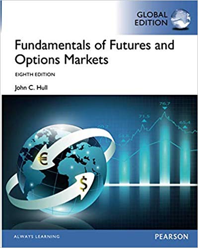 Test Bank for Fundamentals of Futures and Options Markets Global Edition 8th Edition by John Hull