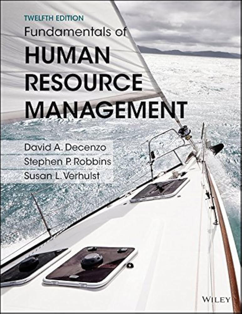 Test Bank for Fundamentals of Human Resource Management Binder Ready Version 12th Edition by DeCenzo Robbins