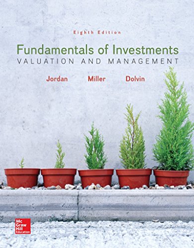 Test Bank for Fundamentals of Investments Valuation and Management 8th Edition by Bradford D. Jordan