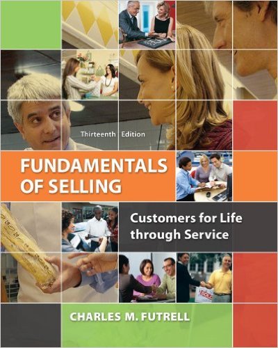 Test Bank for Fundamentals of Selling Customers for Life through Service 13th Edition by Charles Futrell