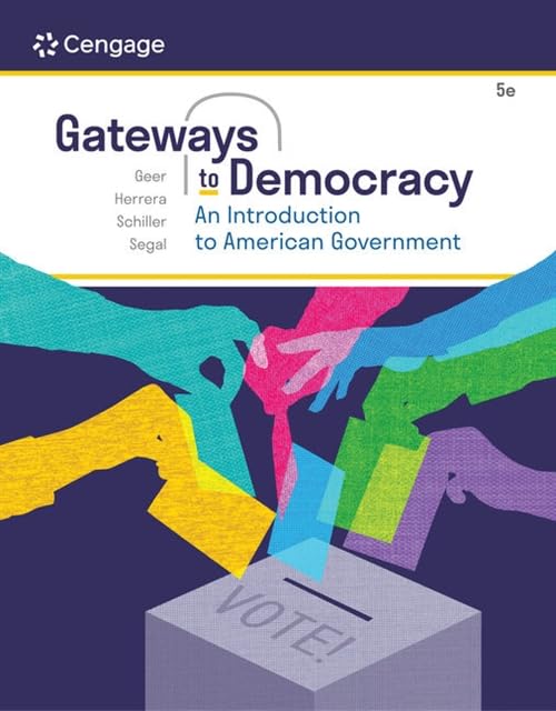 Test Bank for Gateways to Democracy An Introduction to American Government 5th Edition by John G. Geer