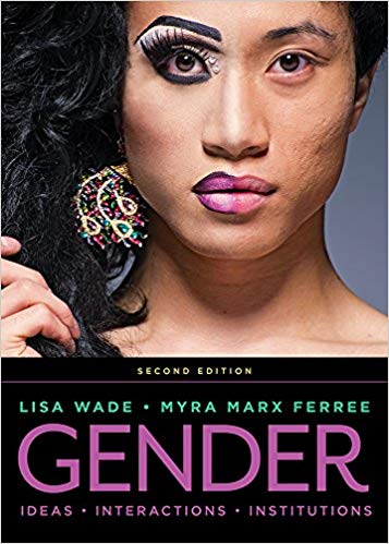 Test Bank for Gender Ideas Interactions Institutions 2nd Edition by Lisa Wade