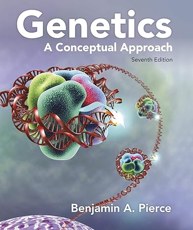 Test Bank for Genetics A Conceptual Approach 7th Edition by Benjamin A. Pierce