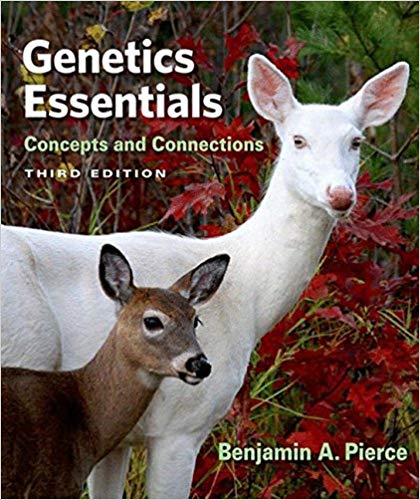 Test Bank for Genetics Essentials Concepts and Connections 3rd Edition by Benjamin A. Pierce