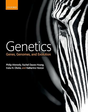 Test Bank for Genetics Genes Genomes and Evolution 1st Edition by Philip Meneely