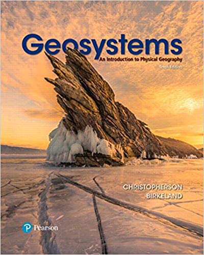 Test Bank for Geosystems An Introduction to Physical Geography 10th Edition by Robert W. Christopherson