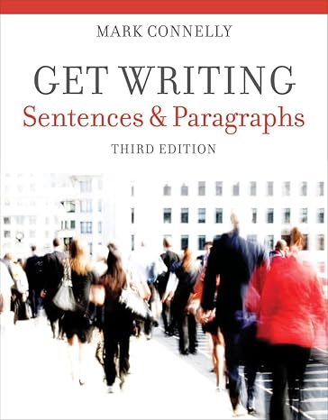 Test Bank for Get Writing Sentences and Paragraphs 3rd Edition by Mark Connelly