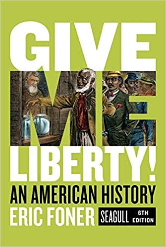 Test Bank for Give Me Liberty An American History Seagull 6th Edition by Eric Foner