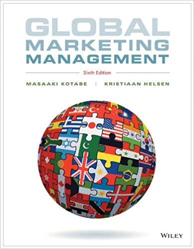 Test Bank for Global Marketing Management 6th Edition by Masaaki Mike Kotabe Kristiaan Helsen