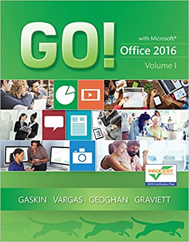 Test Bank for GO with Office 2016 1st Edition Volume 1 by Shelley Gaskin