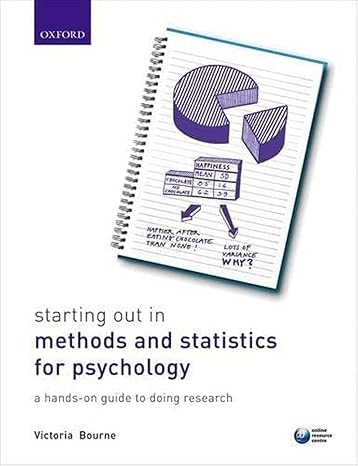 Test Bank for Starting Out in Methods and Statistics for Psychology a Hands-on Guide to Doing Research by Victoria Bourne