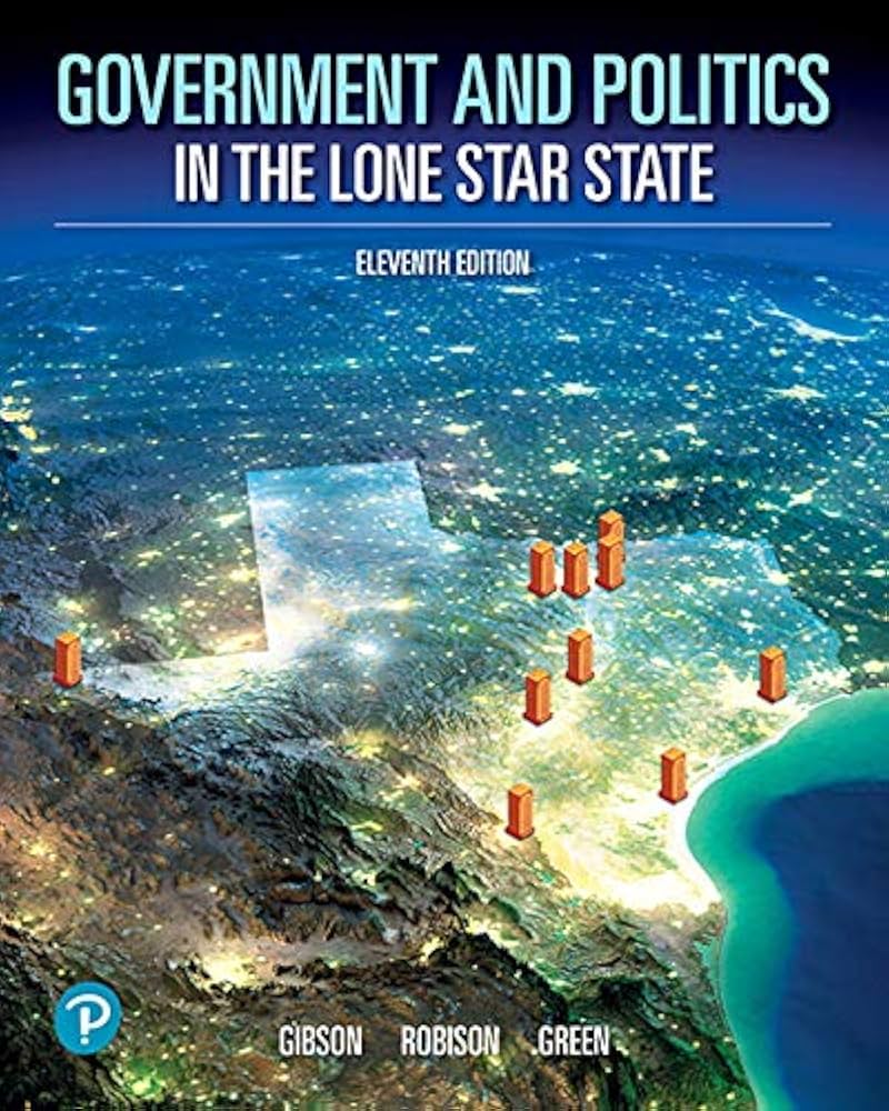 Test Bank for Government and Politics in the Lone Star State 11th Edition by L. Tucker Gibson