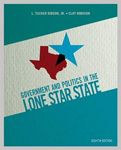 Test Bank for Government and Politics in the Lone Star State 8th Edition by L. Tucker Gibson