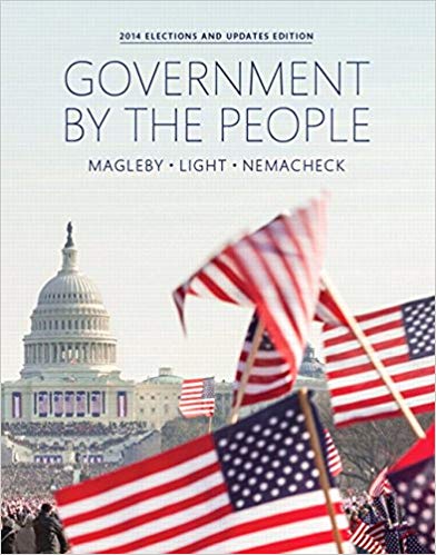 Test Bank for Government By the People 2014 Elections and Updates Edition 25th Edition by David B. Magleby